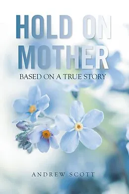 E-Book (epub) Hold on Mother von Andrew Scott