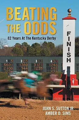 E-Book (epub) Beating the Odds von John S. Sutton Jr, Amber D. Sims