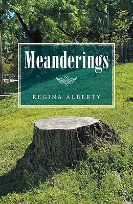 E-Book (epub) Meanderings von Regina Alberty