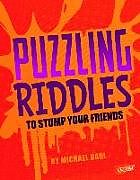 Livre Relié Puzzling Riddles to Stump Your Friends de Michael Dahl
