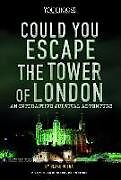 Couverture cartonnée Could You Escape the Tower of London?: An Interactive Survival Adventure de Blake Hoena