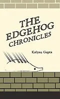 E-Book (epub) The Edgehog Chronicles von Kalyan Gupta