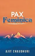 E-Book (epub) Pax Feminica von Ajit Chaudhuri