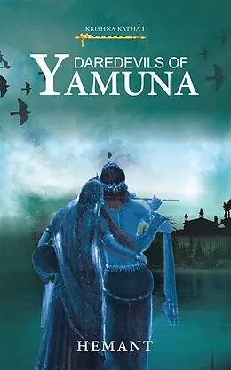 E-Book (epub) Daredevils of Yamuna von Hemant
