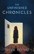E-Book (epub) The Unfinished Chronicles von Shiva Pothu