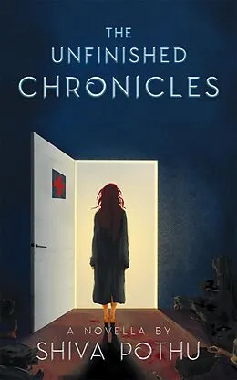 E-Book (epub) The Unfinished Chronicles von Shiva Pothu