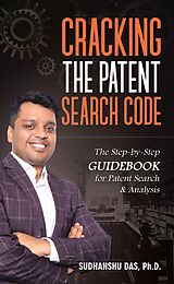 eBook (epub) Cracking the Patent Search Code de Sudhanshu Das Ph. D.