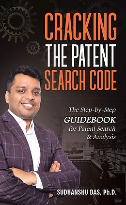 eBook (epub) Cracking the Patent Search Code de Sudhanshu Das Ph. D.