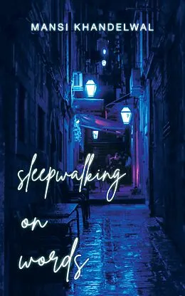 E-Book (epub) Sleepwalking on Words von Mansi Khandelwal
