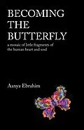 E-Book (epub) Becoming the Butterfly von Aanya Ebrahim
