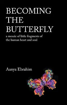 E-Book (epub) Becoming the Butterfly von Aanya Ebrahim