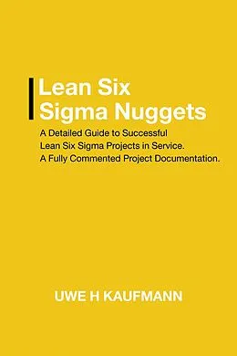 E-Book (epub) Lean Six Sigma Nuggets von Uwe H Kaufmann