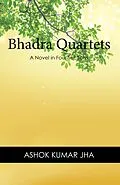 E-Book (epub) Bhadra Quartets von Ashok Kumar Jha