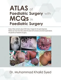 E-Book (epub) Atlas of Paediatric Surgery with Mcqs in Paediatric Surgery von Muhammad Khalid Syed
