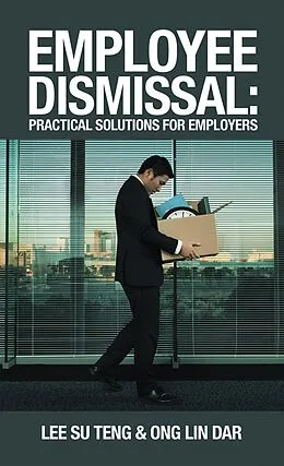 E-Book (epub) Employee Dismissal: Practical Solutions for Employers von Lee Su Teng, Ong Lin Dar