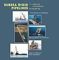E-Book (epub) Subsea Rigid Pipelines - Methods of Installation von Eng-Bin Ng