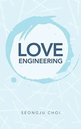 E-Book (epub) Love Engineering von Seongju Choi