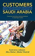E-Book (epub) Customers Switching Intentions Behavior in Retail Hypermarket Kingdom of Saudi Arabia von Samrena Jabeen, Abu Bakar Abdul Hamid