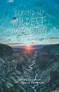 E-Book (epub) Beyond My Wildest Imagination von Gerald Ebenezer