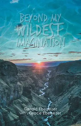 E-Book (epub) Beyond My Wildest Imagination von Gerald Ebenezer