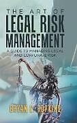 Fester Einband The Art of Legal Risk Management von Bryan E. Hopkins