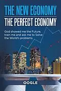 E-Book (epub) The New Economy - the Perfect Economy von Oogle