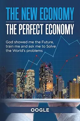 E-Book (epub) The New Economy - the Perfect Economy von Oogle