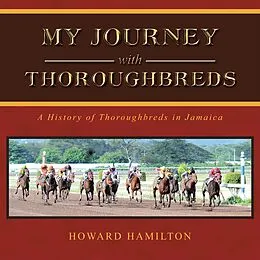 E-Book (epub) My Journey with Thoroughbreds von Howard Hamilton