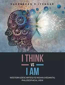 E-Book (epub) I Think Vs I Am von Sudarshan R Iyengar