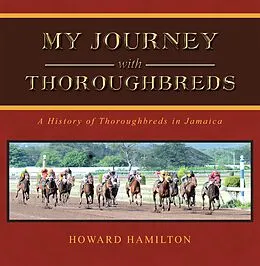 E-Book (epub) My Journey with Thoroughbreds von Howard Hamilton