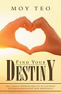 E-Book (epub) Find Your Destiny von Moy Teo