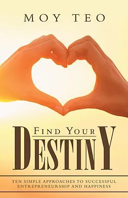 E-Book (epub) Find Your Destiny von Moy Teo
