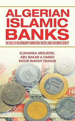 E-Book (epub) Algerian Islamic Banks von Elkhansa Medjedel, Abu Bakar A Hamid, Noor Inayah Yaakub