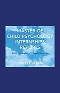 E-Book (epub) Master of Child Psychology Internships Reports von Lee Suan Lim
