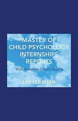 E-Book (epub) Master of Child Psychology Internships Reports von Lee Suan Lim