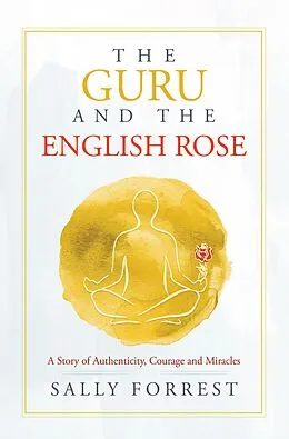 ePUB The Guru and the English Rose von Sally Forrest