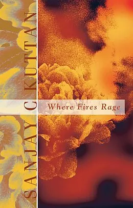 E-Book (epub) Where Fires Rage von Sanjay C Kuttan