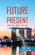 E-Book (epub) The Future in the Present von Tony Tan