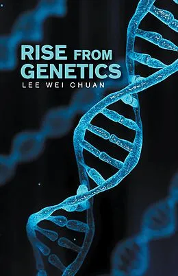 E-Book (epub) Rise from Genetics von Lee Wei Chuan