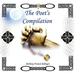 E-Book (epub) The Poet's Compilation von Anthony Francis Balinger