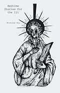 E-Book (epub) Bedtime Stories for the Ill von Nicholas Ong