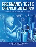 E-Book (epub) Pregnancy Tests Explained (2Nd Edition) von Patrick Chia Frcog Fafp (Mal), Vijayan V Frcog