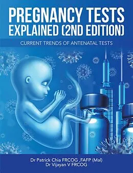E-Book (epub) Pregnancy Tests Explained (2Nd Edition) von Patrick Chia Frcog Fafp (Mal), Vijayan V Frcog
