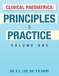 E-Book (epub) Clinical Paediatrics: Principles & Practice Volume One von E. L. Lee, Y. S. Choy
