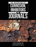 E-Book (epub) An Overview of Corrosion, Inhibitors and Journals von Benjamin Valdez Salas, Nelson Cheng (H. C. SRF, Patrick Moe Bsc Msc Grad Dip