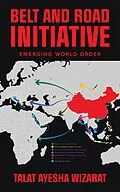 E-Book (epub) Belt and Road Initiative von Talat Ayesha Wizarat