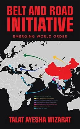 E-Book (epub) Belt and Road Initiative von Talat Ayesha Wizarat