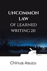 eBook (epub) Uncommon Law of Learned Writing 2.0 de Chinua Asuzu