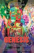 E-Book (epub) Genesis: Human Experience in the Age of Artificial Intelligence von Luke Soon