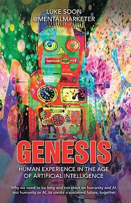E-Book (epub) Genesis: Human Experience in the Age of Artificial Intelligence von Luke Soon